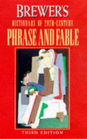 Brewer's Dictionary of Twentieth Century Phrase and Fable (Cassell language reference) Social Sciences