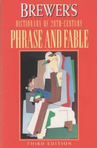 Brewer's Dictionary of Twentieth Century Phrase and Fable (Cassell language references) Social Sciences
