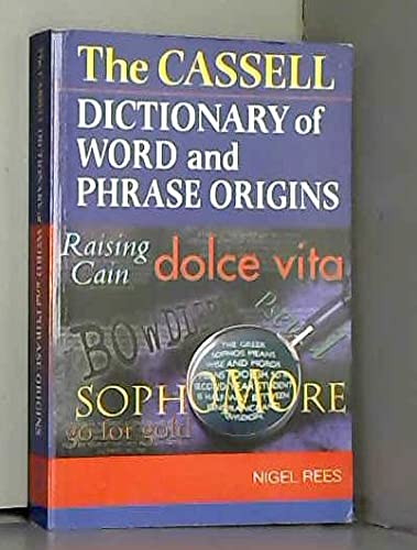Cassell Dictionary of Word & Phrase Origins (Cassell language reference) Social Sciences