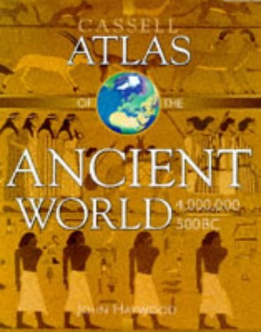 Cassell Atlas of the Ancient World, 4, 000, 000-500B.C. book
