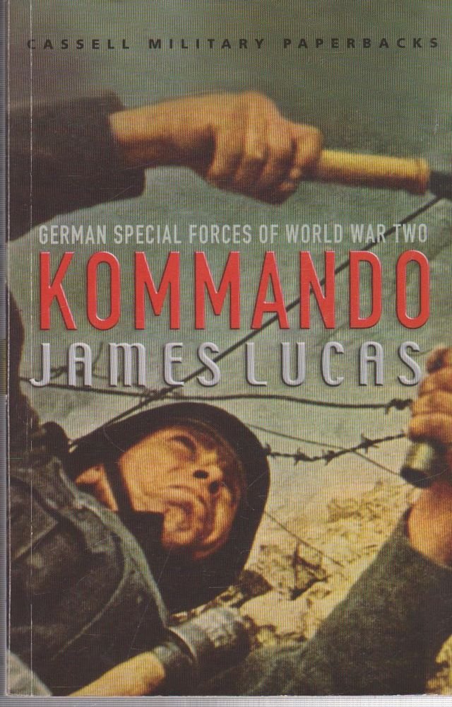 Kommando: German Special Forces of World War Two (Cassell Military Classics) Social Sciences