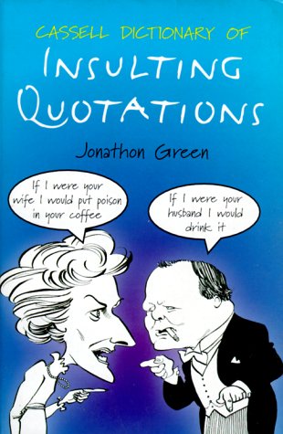 Cassell Dictionary of Insulting Quotations Contemporary literature