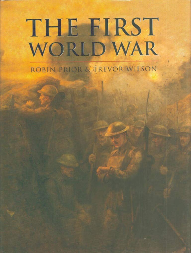 The First World War (History of Warfare) Social Sciences