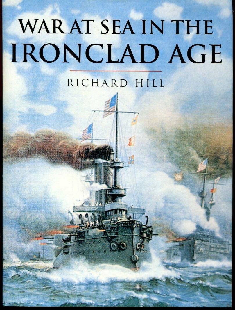 War at Sea in the Ironclad Age (History of Warfare) Social Sciences