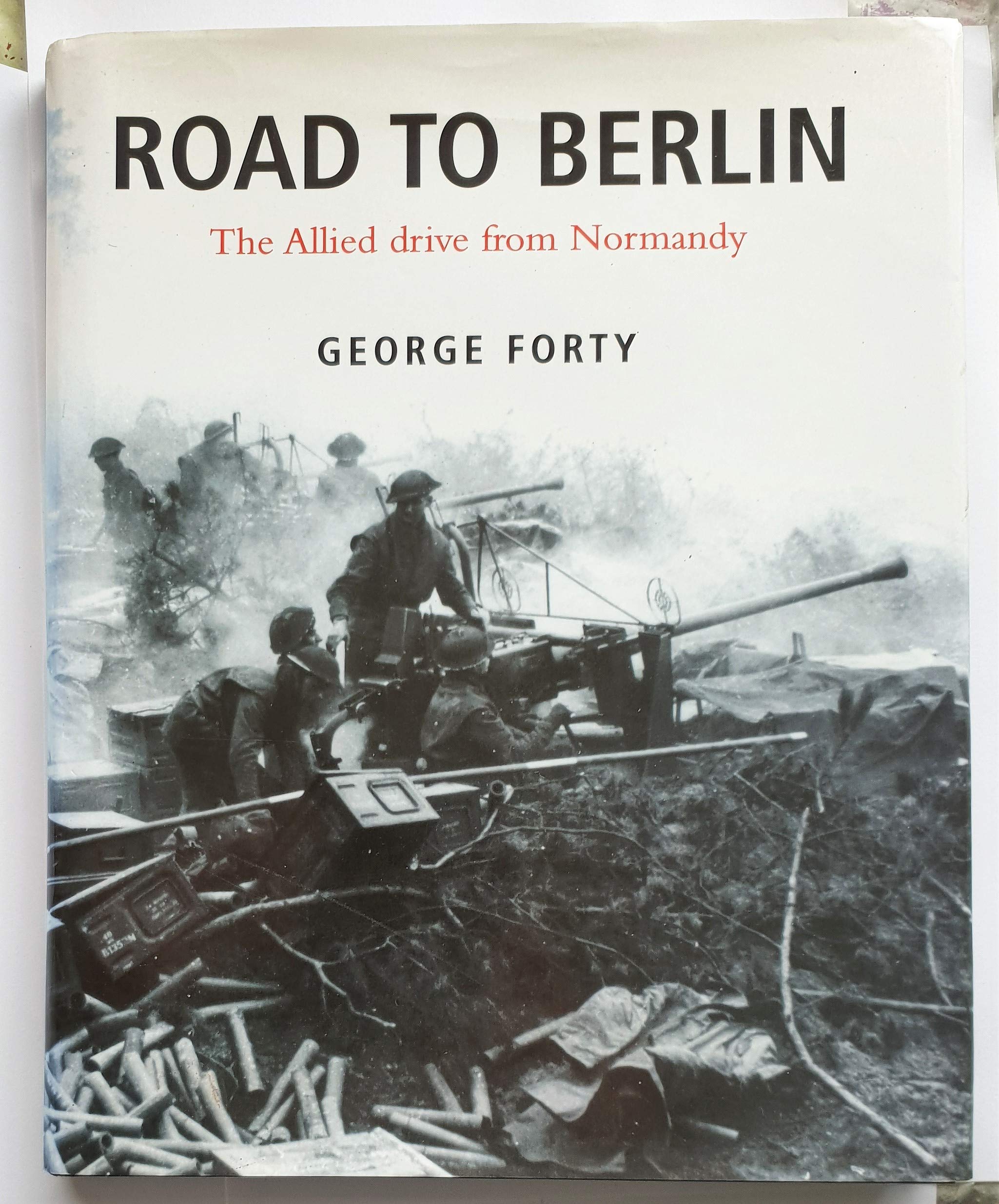 Road to Berlin: The Allied Drive from Normandy Social Sciences
