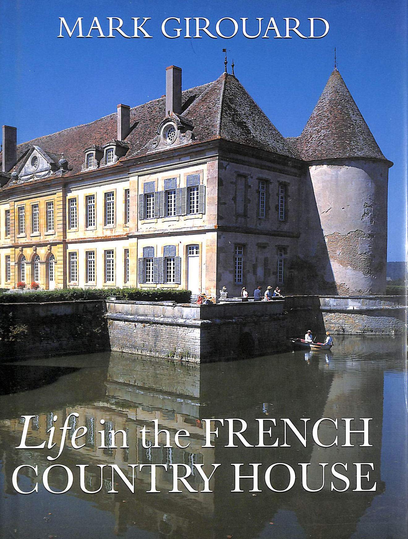 Life in the French Country House Architecture