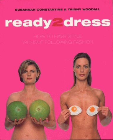 Ready 2 Dress: How to Have Style Without Following Fashion Film, Art & Culture