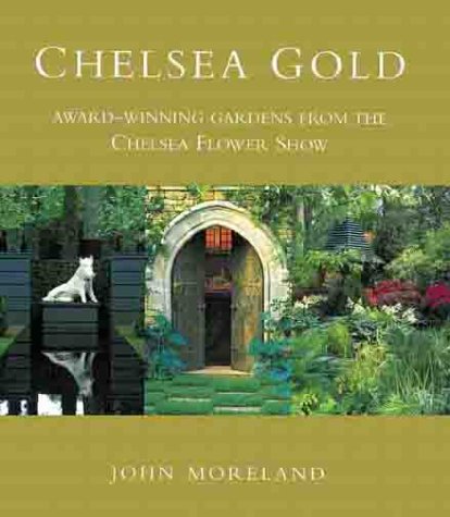 Chelsea Gold: Award-Winning Gardens from the Chelsea Flower Show Film, Art & Culture