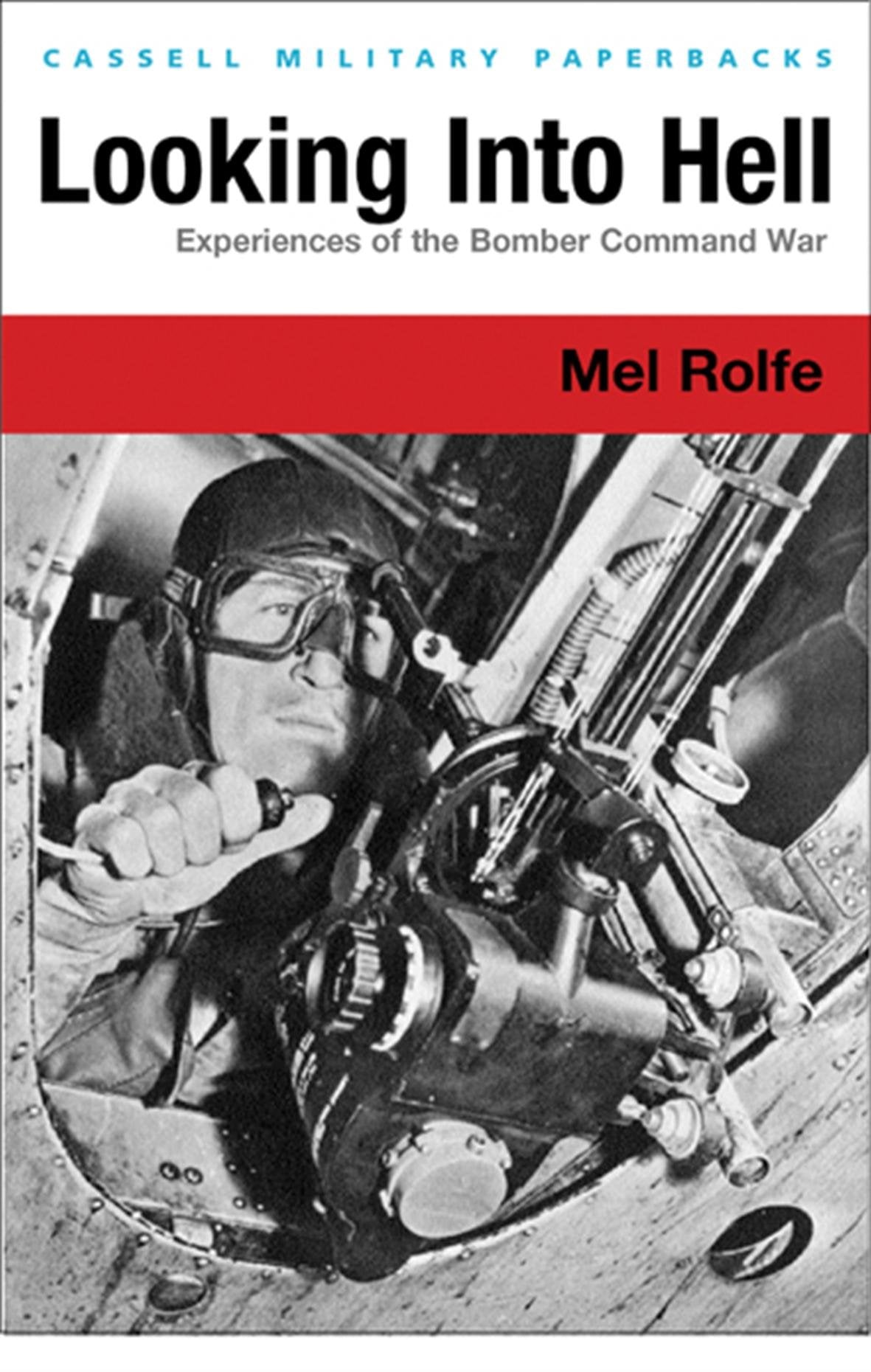 Looking into Hell: Experiences of the Bomber Command War (Cassell Military Paperbacks) Science