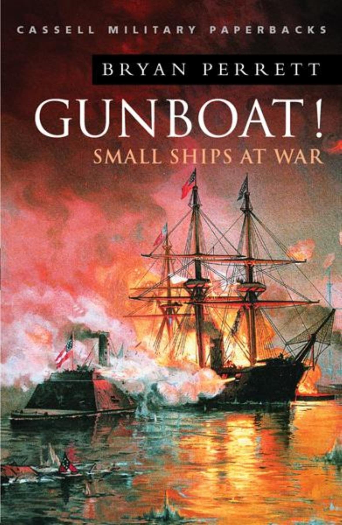 Gunboat: Small Ships at War (Cassell Military Paperbacks) Social Sciences