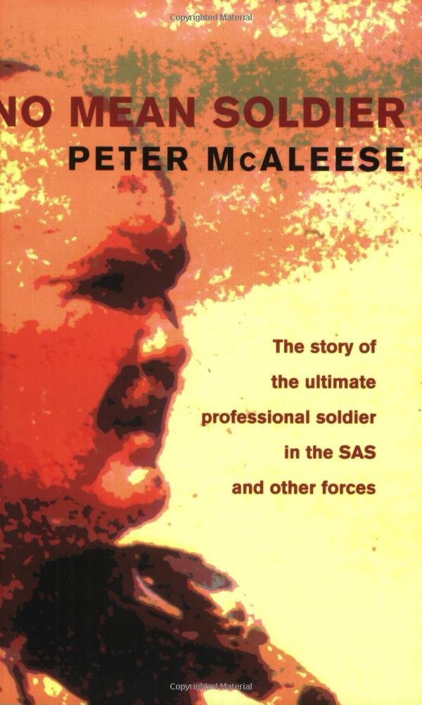 No Mean Soldier: The story of the ultimate professional soldier in the SAS and other forces (Cassell Military Paperba) Science Books