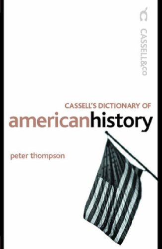 Cassell's Dictionary of Modern American History (Cassell Dictionary of...) General education