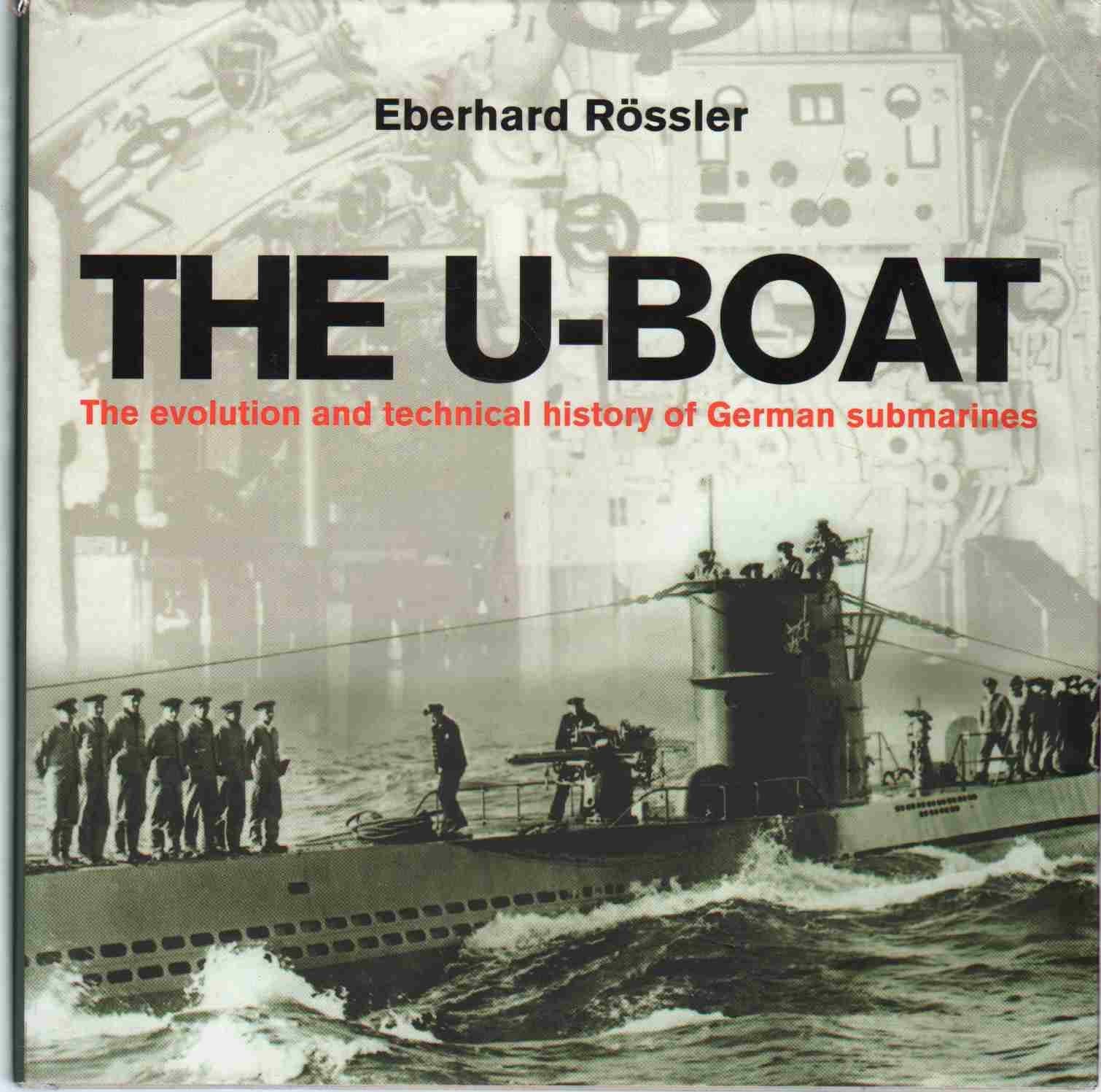 The U-Boat: The Evolution and Technical History of German Submarines (Cassell Military Trade Books) Social Sciences