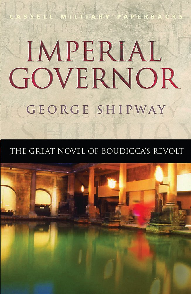 Imperial Governor: The Great Novel of Boudicca's Revolt (Cassell Military Paperback) Contemporary literature