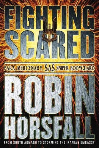 Fighting Scared: My Life in the SAS (Cassell Military Paperbacks) Leisure, Home & Garden