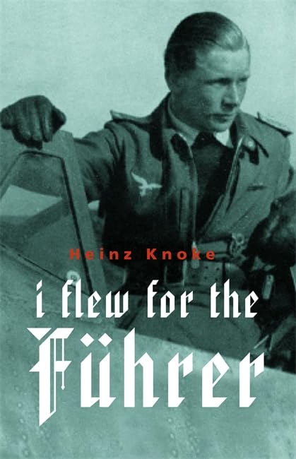 I Flew for the Fuhrer (Cassell Military Paperbacks) Memories