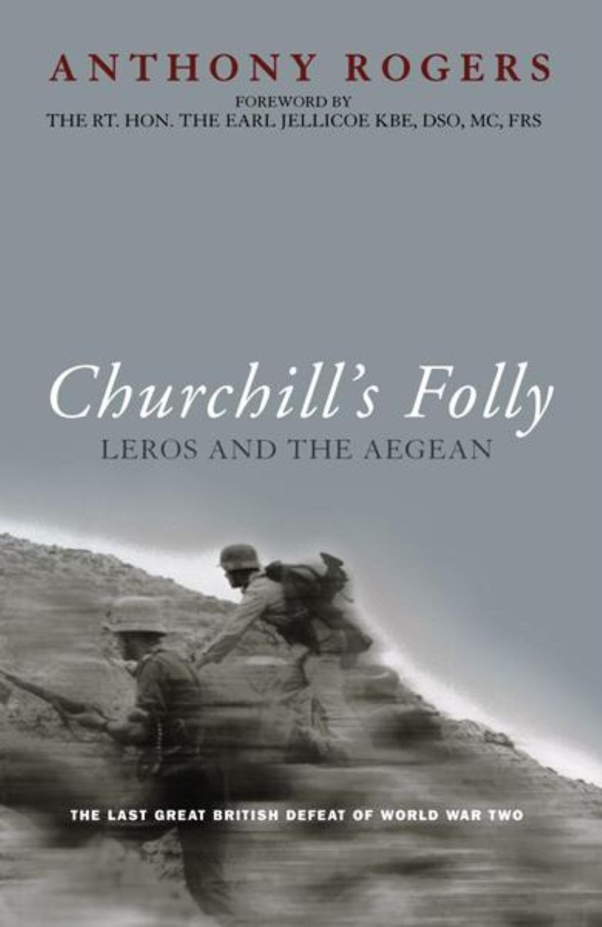 Churchill's Folly: Leros and the Aegean; The Last British Defeat of World War Two: Leros and the Aegean 1943 (Cassell Military Paperba) Biographies & Memoirs Audio Books