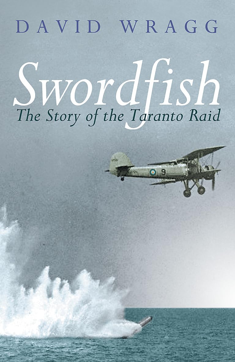 Swordfish: The Story of the Taranto Raid (W&N Military) Social Sciences