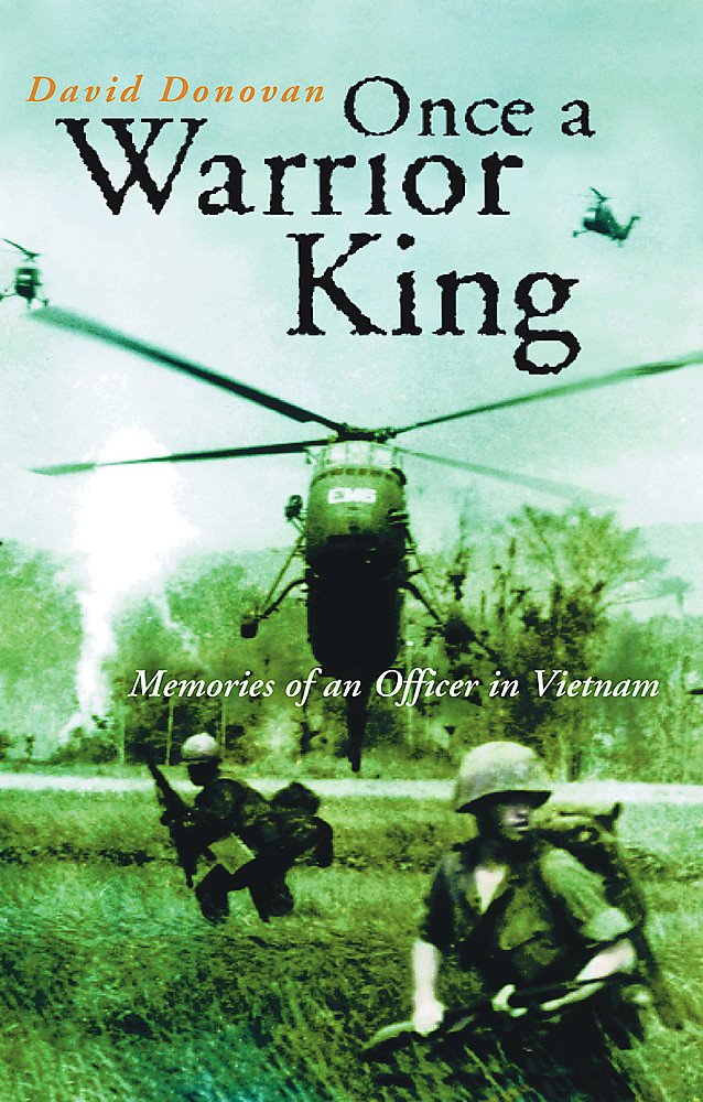 Once A Warrior King: Memories of an Officer in Vietnam Memories