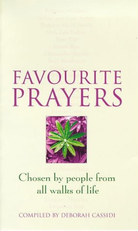 Favourite Prayers: Chosen by People from All Walks of Life Religion & Esotericism
