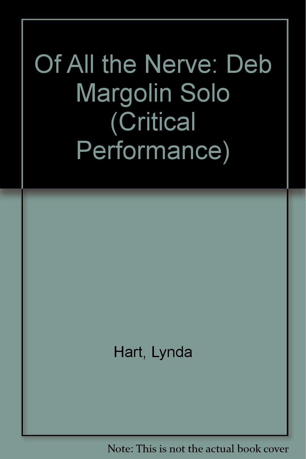 Of All the Nerve: Deb Margolin Solo (Critical Performances) Drama