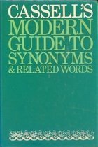 Cassell's Modern Guide to Synonyms and Related Words General education