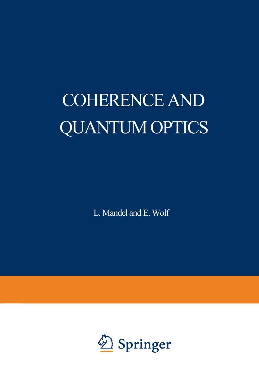 Coherence and Quantum Optics: Proceedings of the Third Rochester Conference on Coherence and Quantum Optics held at the University of Rochester, June 21–23, 1972 Natural Sciences