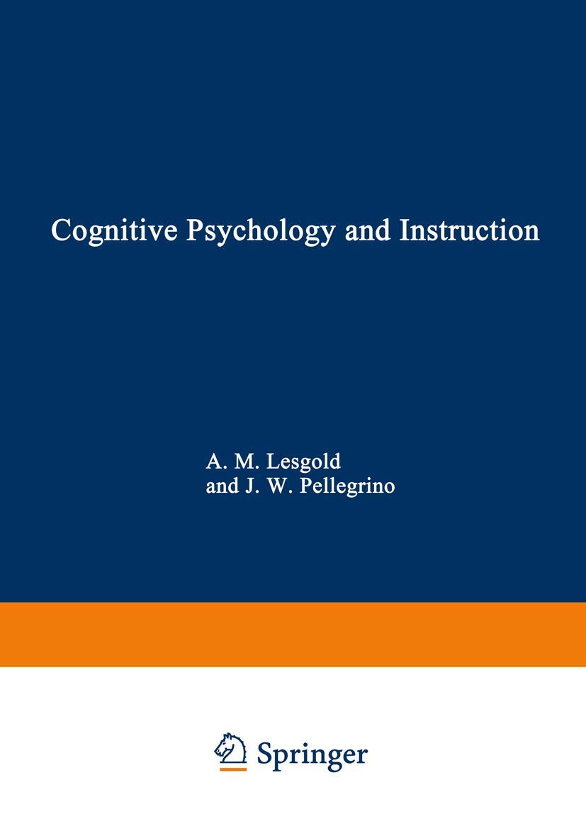 Cognitive Psychology and Instruction (NATO Conference Series : Iii, Human Factors, V. 5, Band 5) Psychology