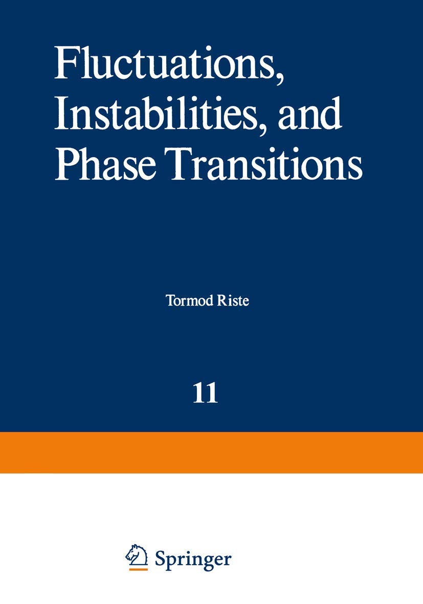 Fluctuations, Instabilities, and Phase Transitions: (NATO Advanced Study Institute Series: Series B: Physics, Band 11) Business & Technology