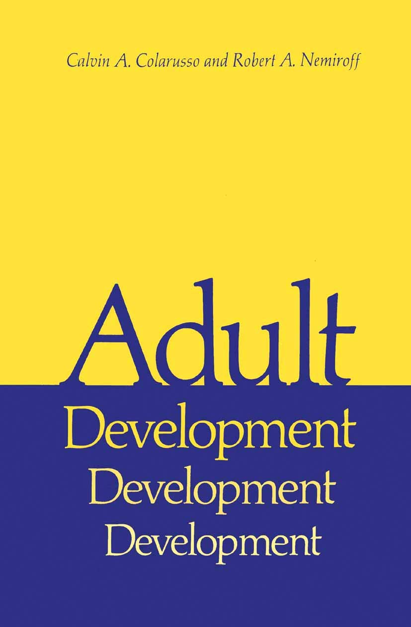 Adult Development: A New Dimension in Psychodynamic Theory and Practice (Critical Issues in Psychiatry) Medicine