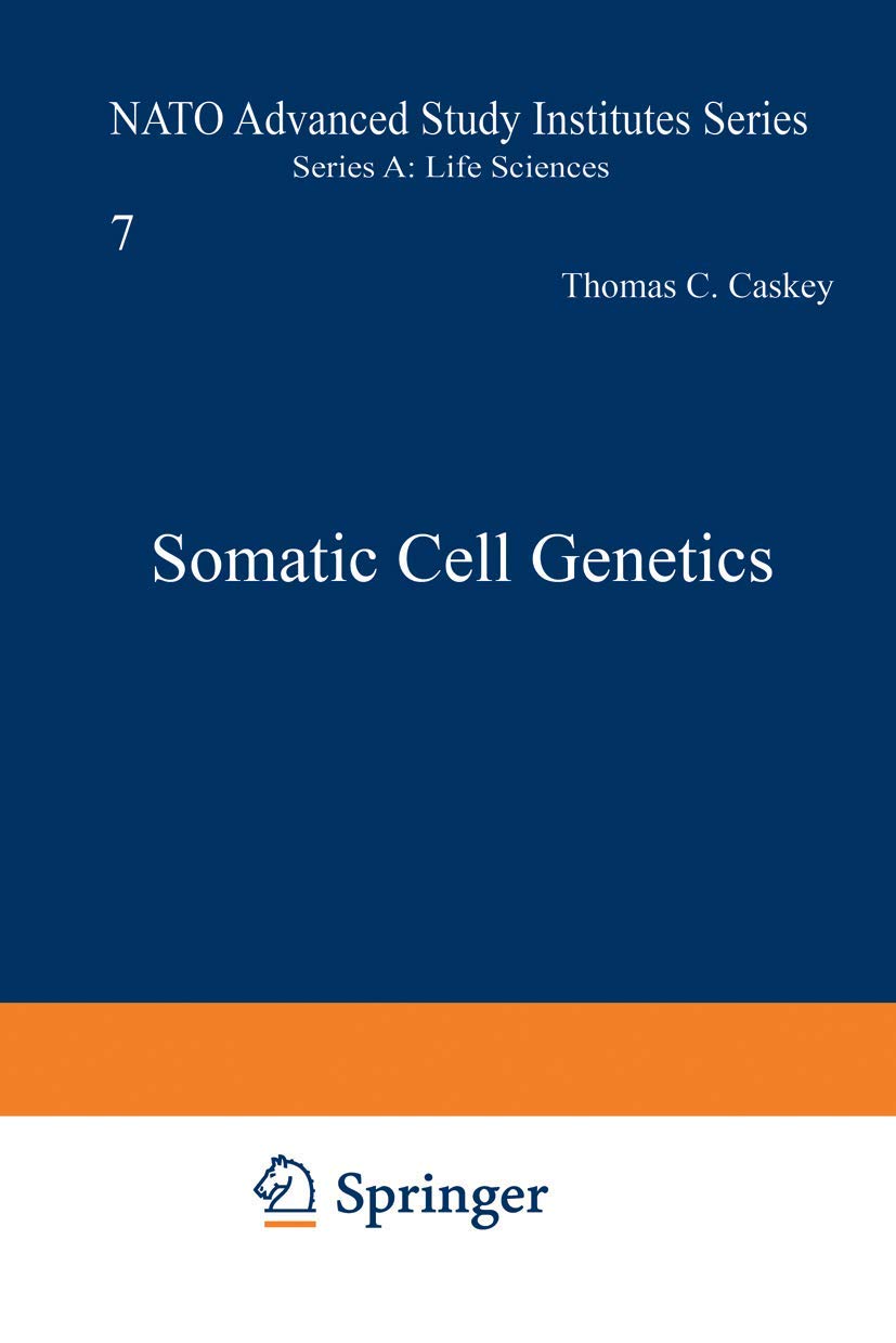 Somatic Cell Genetics (NATO Science Series A:, 50, Band 50) Medicine