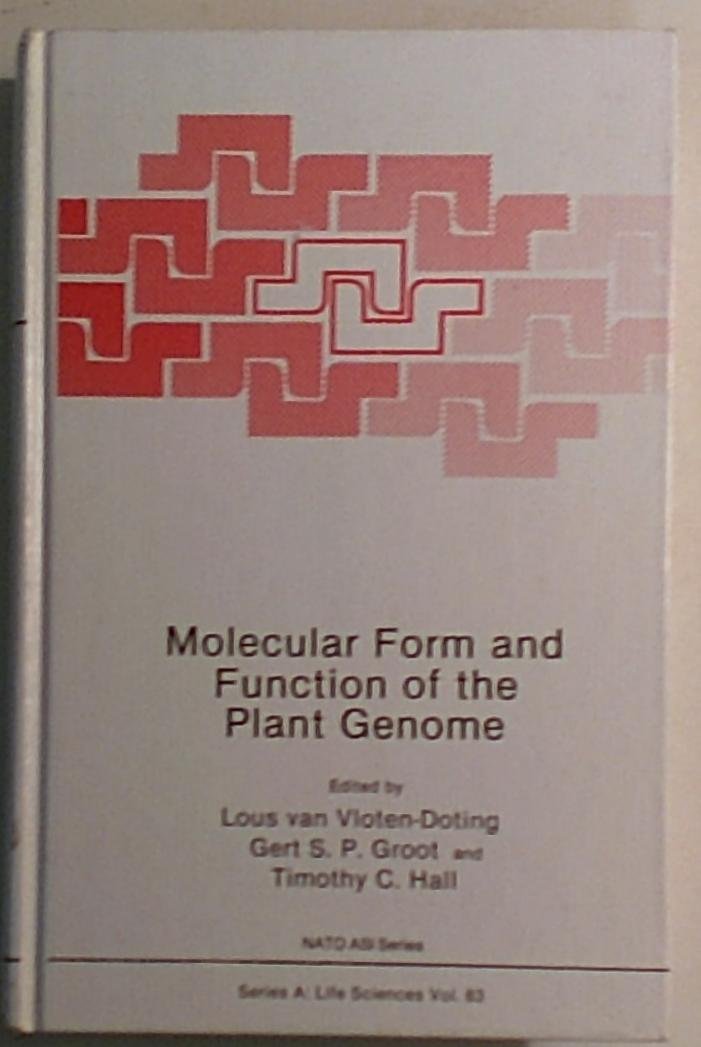 Molecular Form and Function of the Plant Genome (NATO Asi Series: Series A: Life Sciences) Medicine