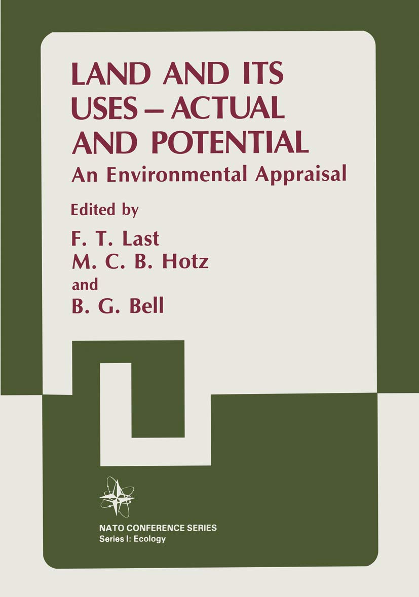 Land and its Uses ― Actual and Potential: An Environmental Appraisal (Nato Conference Series, 10, Band 10) Mathematics
