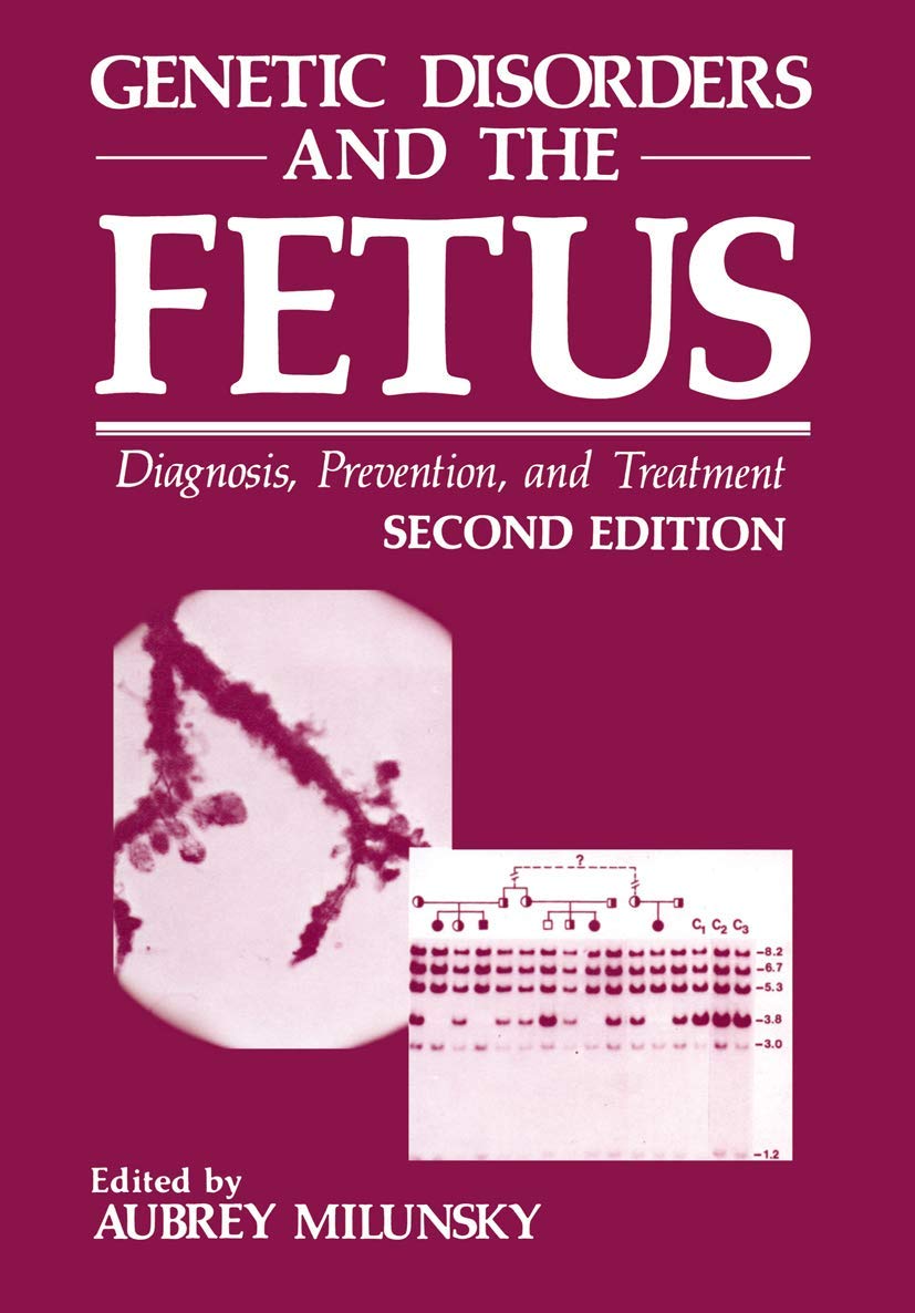 Genetic Disorders and the Fetus: Diagnosis, Prevention, and Treatment Medicine