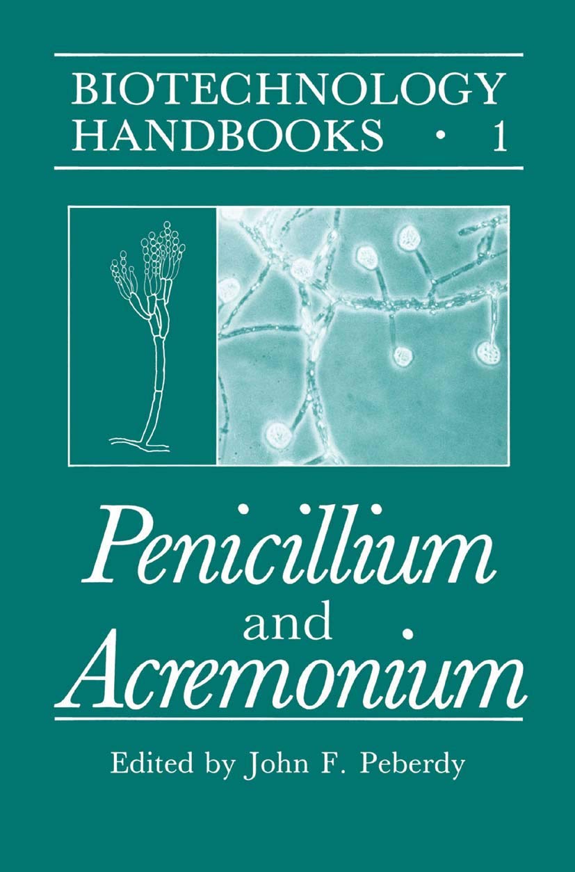 Penicillium and Acremonium (Biotechnology Handbooks, 1, Band 1) Medicine
