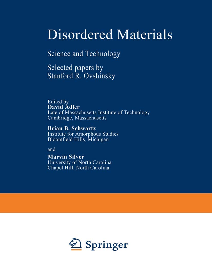 Disordered Materials: Science and Technology (Institute for Amorphous Studies Series) Business & Technology