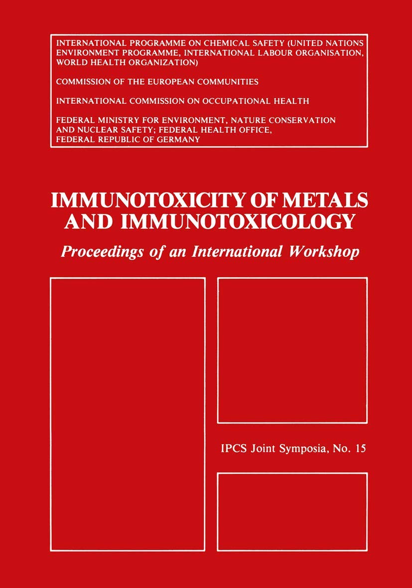 Immunotoxicity of Metals and Immunotoxicology: International Workshop Proceedings Medicine