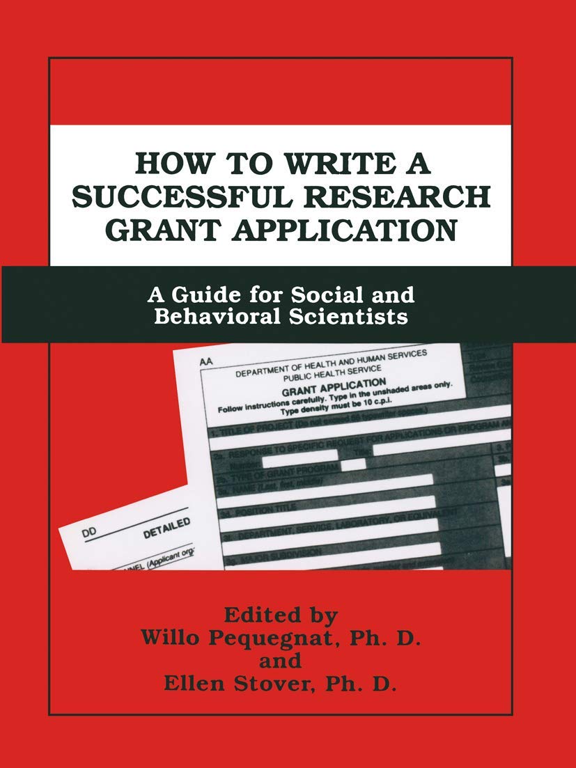 How to Write a Successful Research Grant Application: A Guide for Social and Behavioral Scientists Medicine