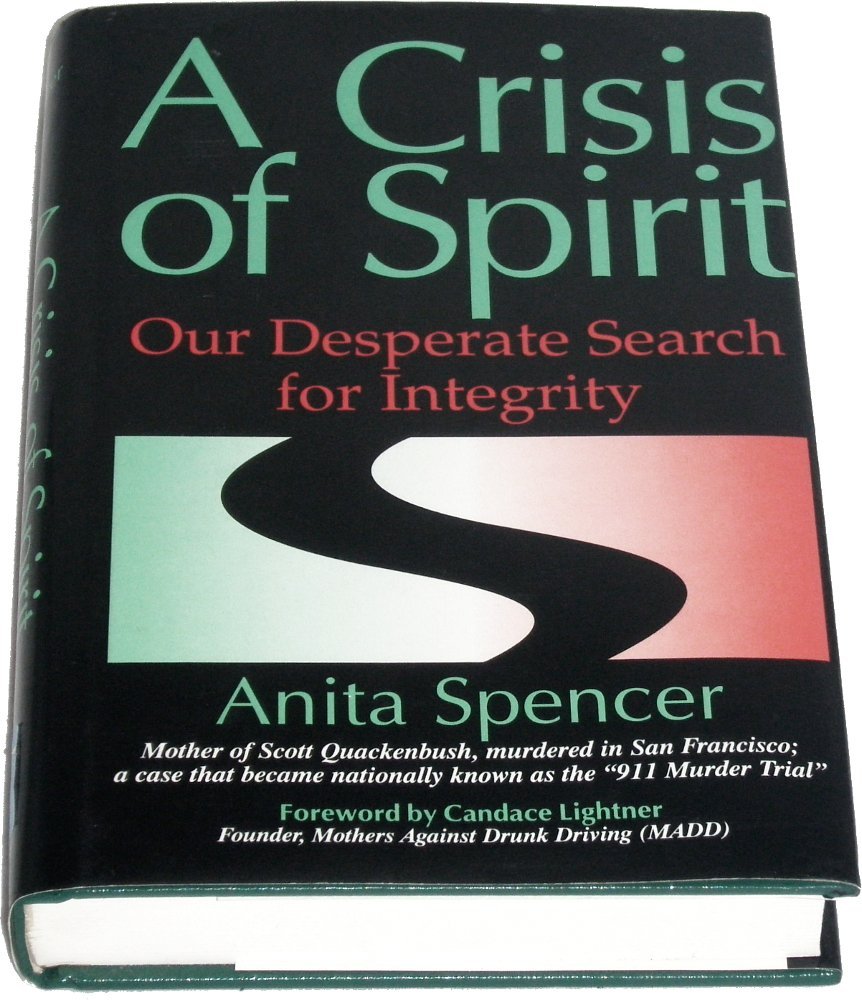 A Crisis Of Spirit: Our Desperate Search for Integrity Philosophy