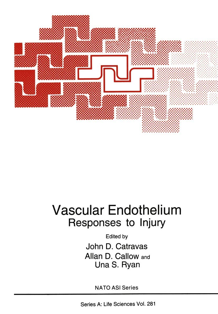 Vascular Endothelium: Responses to Injury (Nato Science Series: A, Band 281) Medicine