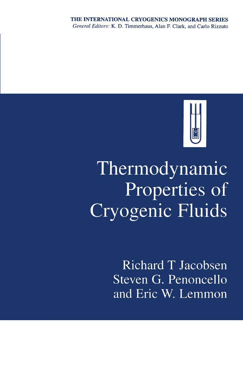 Thermodynamic Properties of Cryogenic Fluids (International Cryogenics Monograph Series) Business & Technology