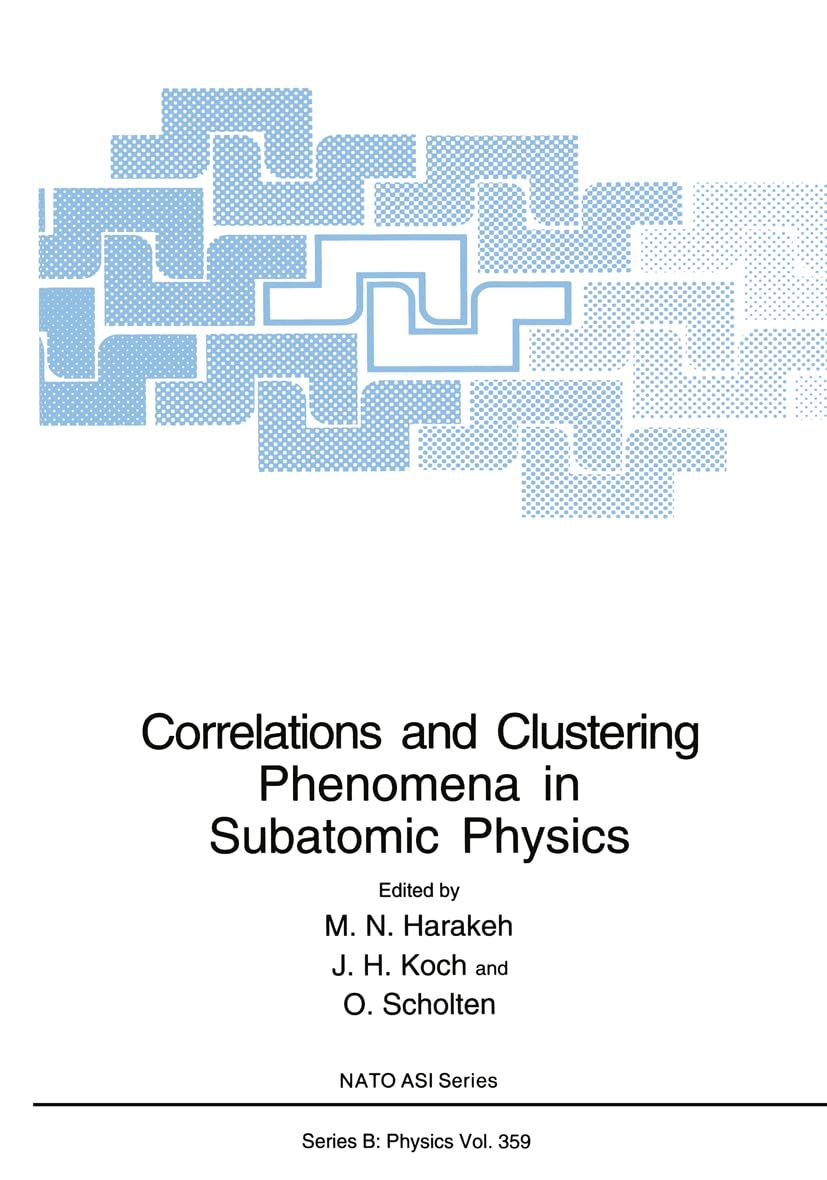 Correlations and Clustering Phenomena in Subatomic Physics (NATO Science Series B:, 359, Band 359) Natural Sciences