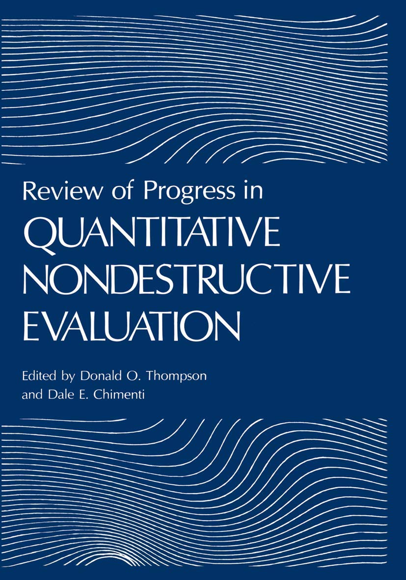 Review of Progress in Quantitative Nondestructive Evaluation: Volume 17A/17B (Review of Progress in Quantitative Nondestructive Evaluation, 17, Band 17) Business & Technology