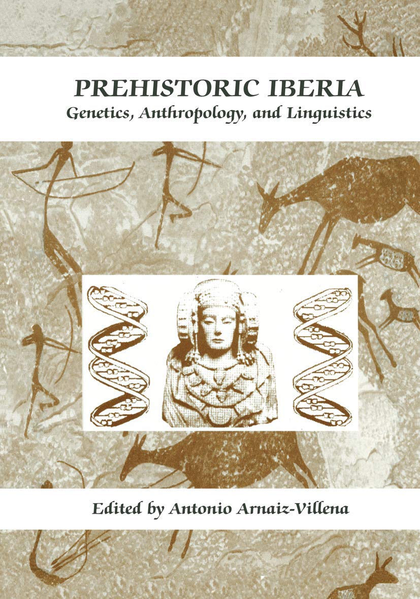 Prehistoric Iberia: Genetics, Anthropology, and Linguistics book