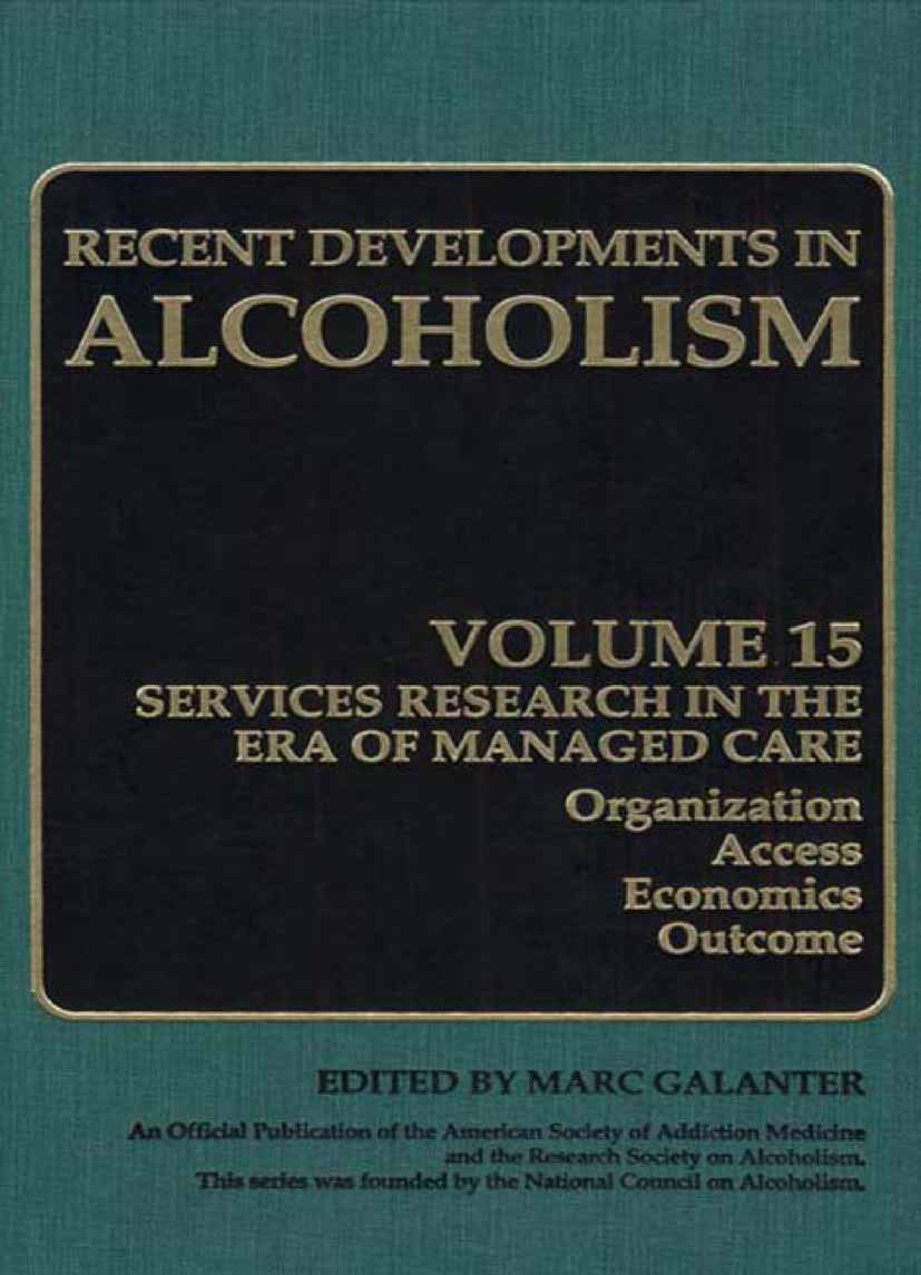 Alcoholism: Services Research in the Era of Managed Care (Recent Developments in Alcoholism, 15, Band 15) Medicine