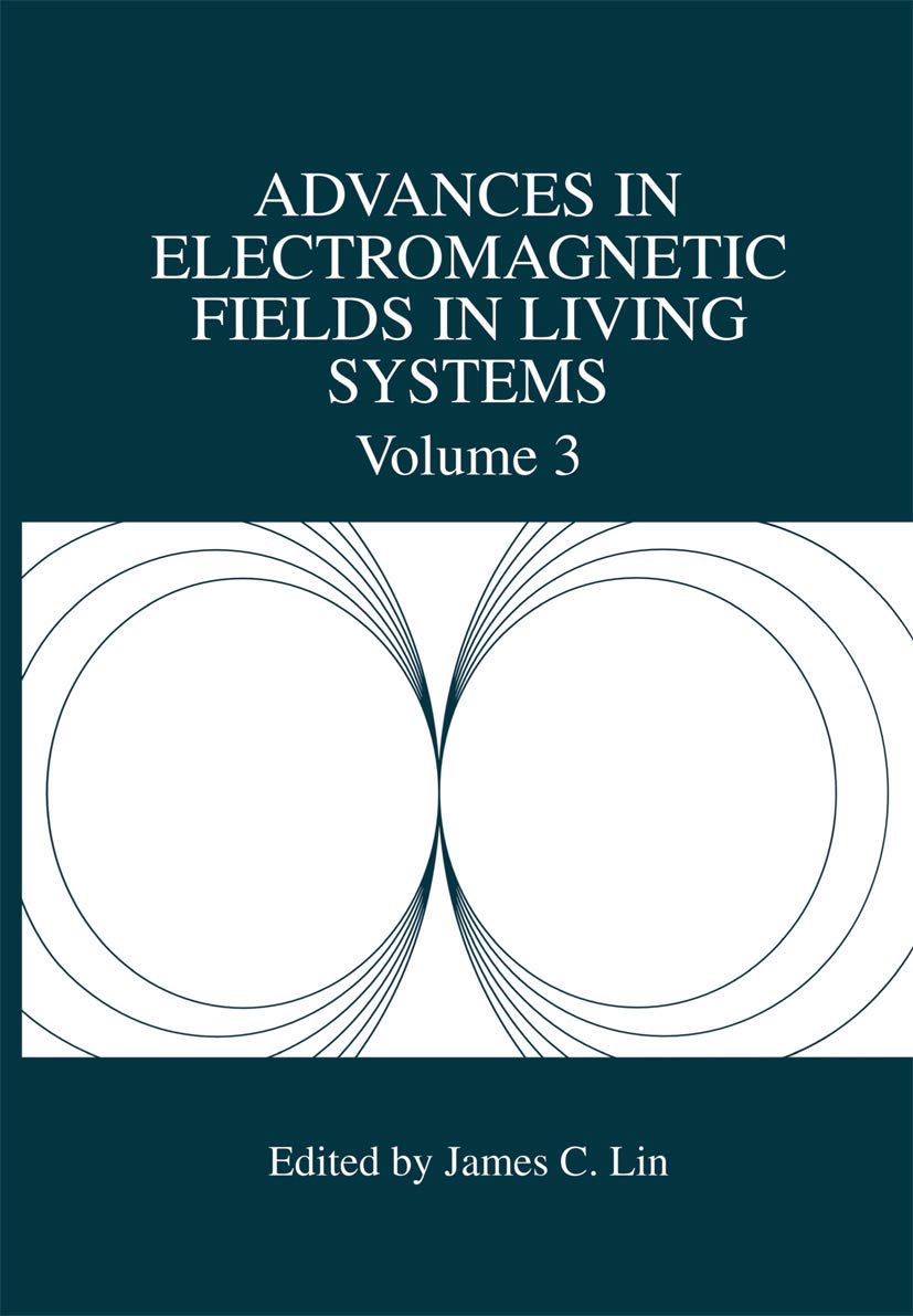 Advances in Electromagnetic Fields in Living Systems (Advances in Electromagnetic Fields in Living Systems, 3, Band 3) Medicine