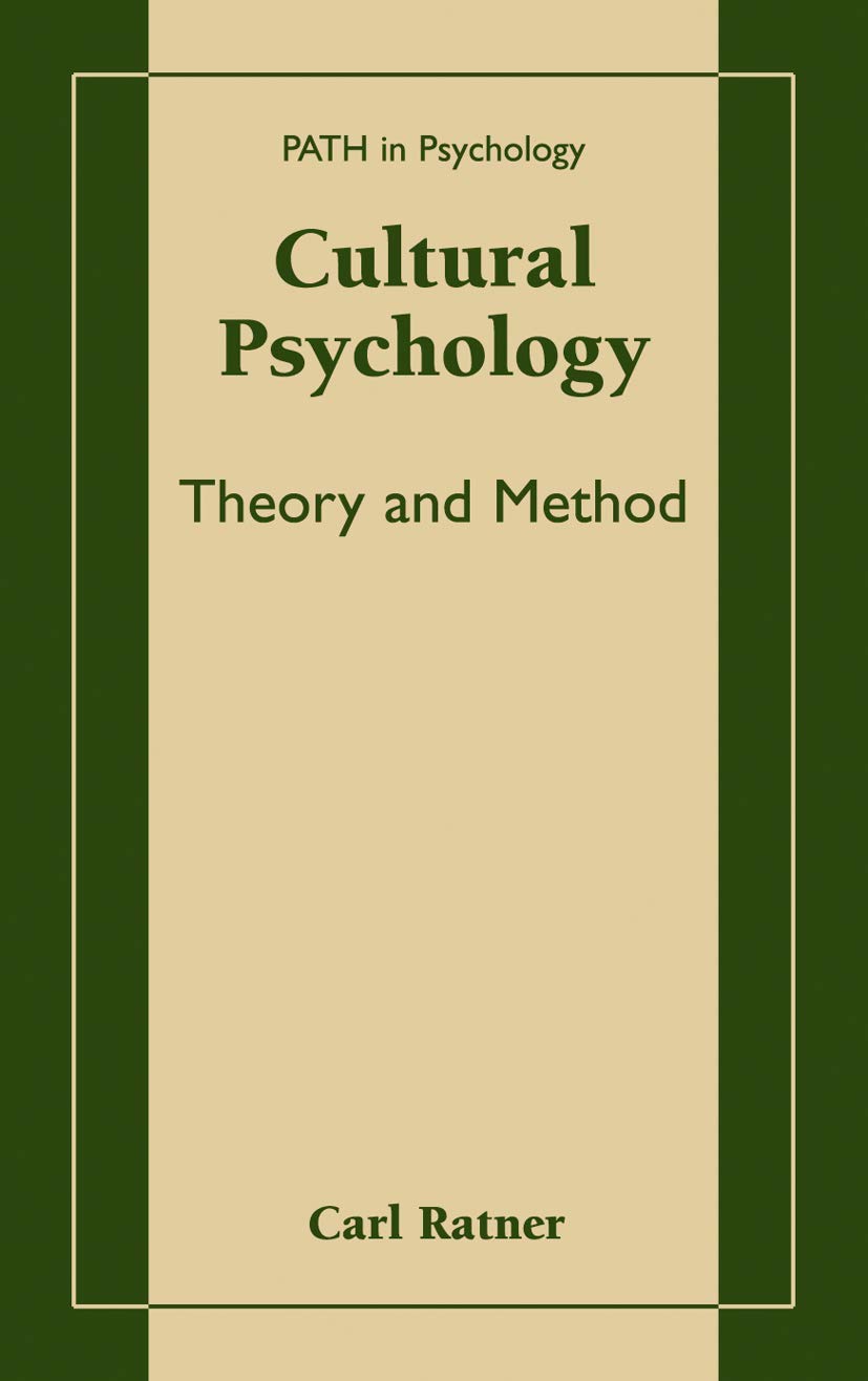 Cultural Psychology: Theory and Method (Path in Psychology) Law