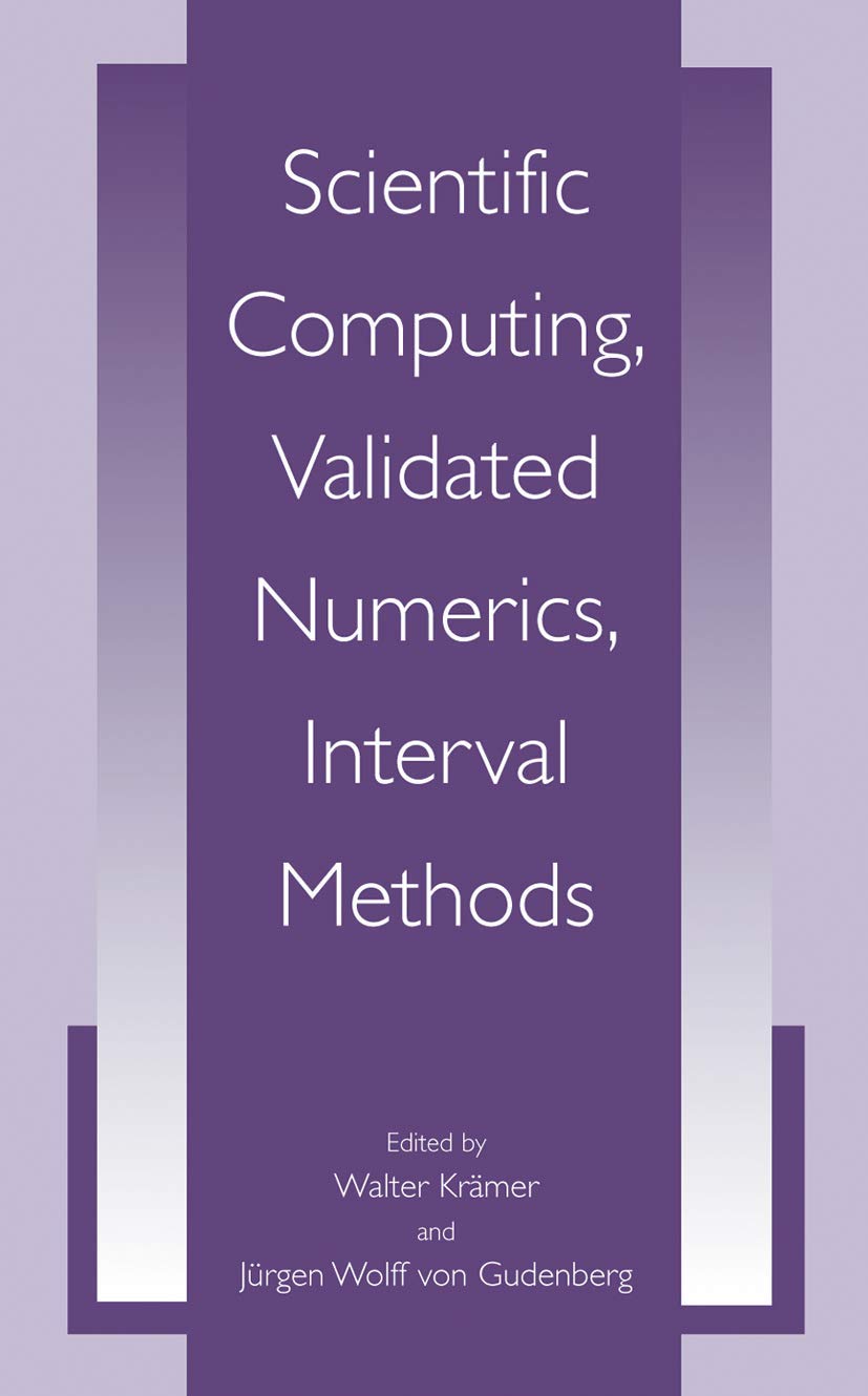 Scientific Computing, Validated Numerics, Interval Methods Computer Science
