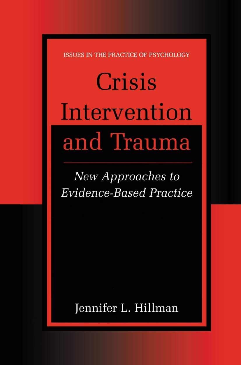 Crisis Intervention and Trauma: New Approaches to Evidence-Based Practice book