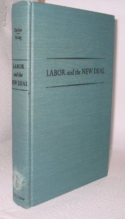 Labor And The New Deal (Franklin D. Roosevelt and the Era of the New Deal) Business, Finance & Career